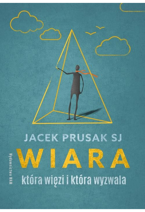 Wiara, która więzi i która wyzwala