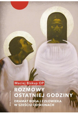 Rozmowy ostatniej godziny