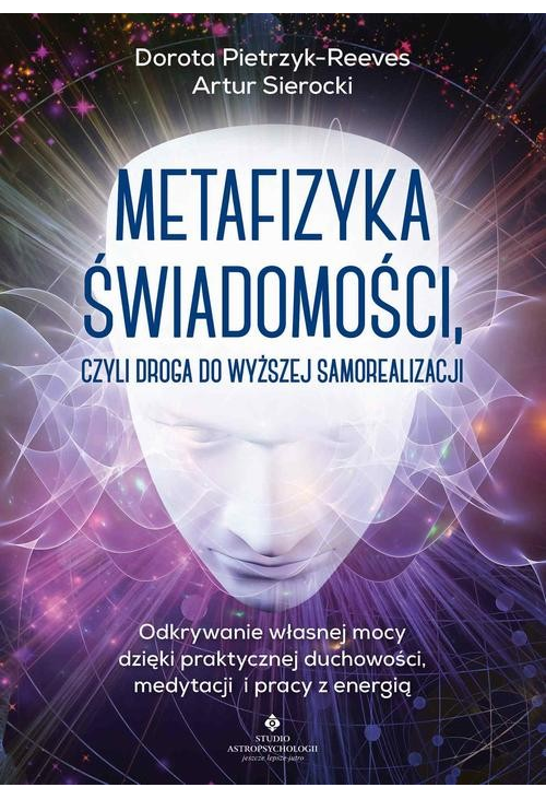 Metafizyka świadomości, czyli droga do wyższej samorealizacji