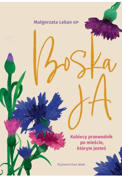 Boska Ja. Kobiecy...