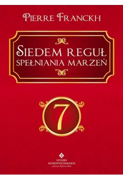 Siedem reguł spełniania marzeń