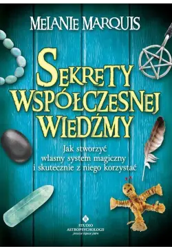 Sekrety współczesnej wiedźmy