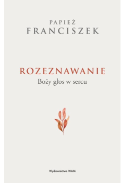Rozeznawanie. Boży głos w...