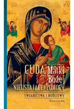 Cuda Matki Bożej...