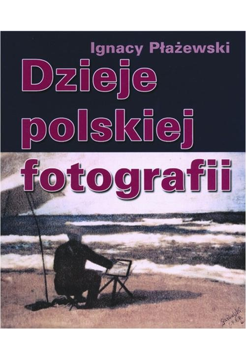 Dzieje polskiej fotografii