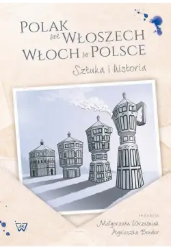 Polak we Wloszech. Włoch w...