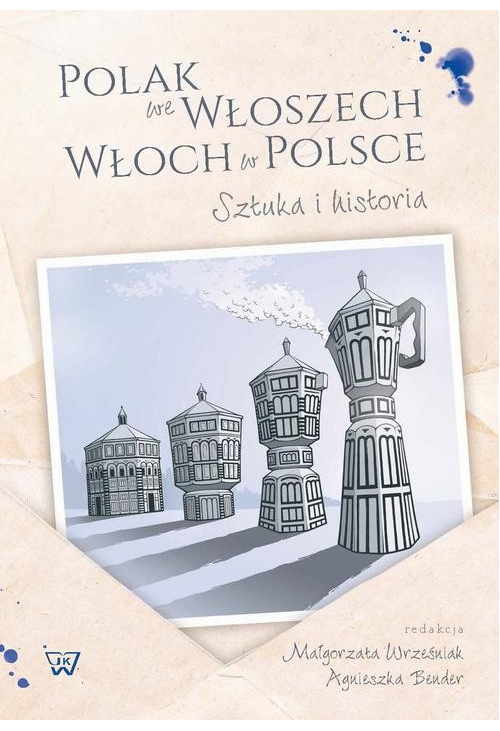 Polak we Wloszech. Włoch w Polsce. Sztuka i historia