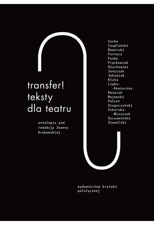 Transfer. Teksty dla teatru. Antologia