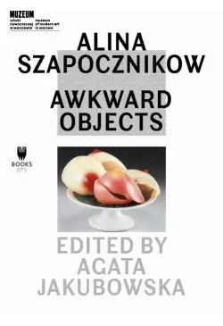 Alina Szapocznikow: Awkward...