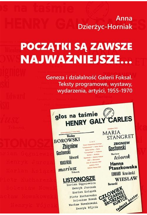 Początki są zawsze najważniejsze… Geneza i działalność Galerii Foksal. Teksty programowe, wystawy, wydarzenia, artyści, 1955...