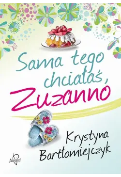 Sama tego chciałaś, Zuzanno