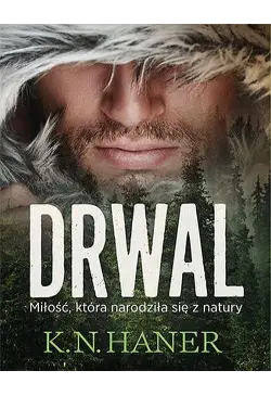 Drwal. Miłość, która...