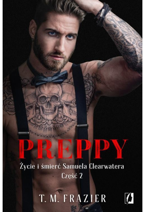 Preppy: Życie i śmierć Samuela Clearwatera, Część 2. King. Tom 6