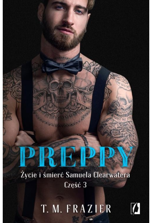 Preppy: Życie i śmierć Samuela Clearwatera, Część 3. King. Tom 7