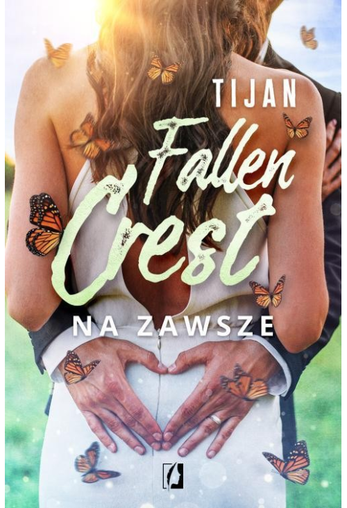 Na zawsze. Fallen Crest. Tom 7