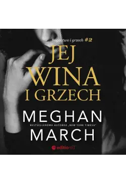 Jej wina i grzech. Bogactwo...