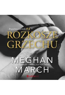 Rozkosze grzechu. Bogactwo...