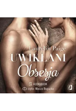 Obsesja. Uwikłani. Tom 2