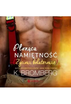 Płonąca namiętność. Życiowi...
