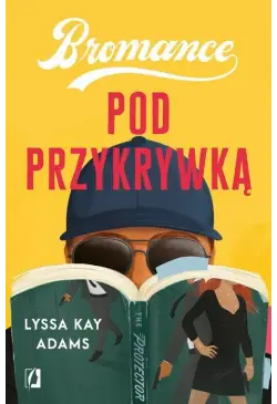 Pod przykrywką. Bromance....