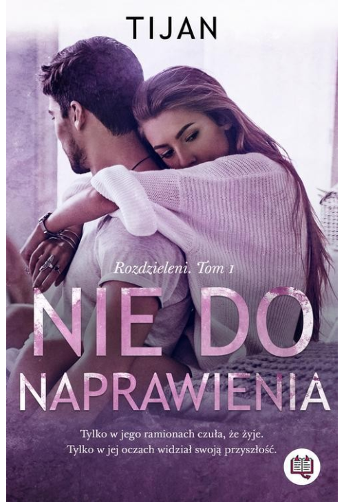 Nie do naprawienia. Rozdzieleni. Tom 1