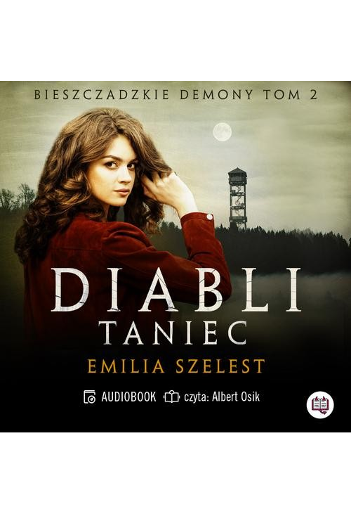 Diabli taniec. Bieszczadzkie demony. Tom 2