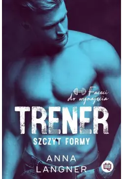 Trener. Szczyt formy....