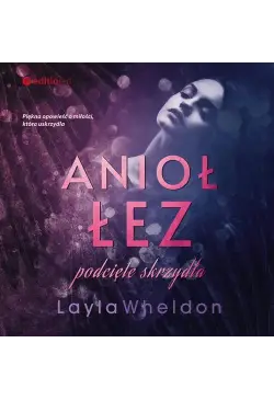 Anioł łez. Podcięte skrzydła