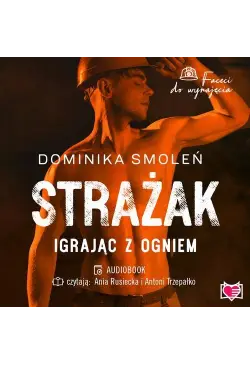 Strażak. Igrając z ogniem....