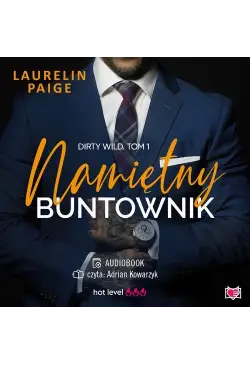 Namiętny buntownik. Dirty...