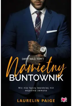 Namiętny buntownik. Dirty...