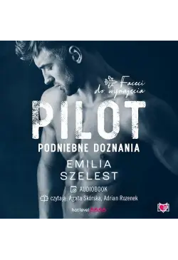 Pilot. Podniebne doznania....