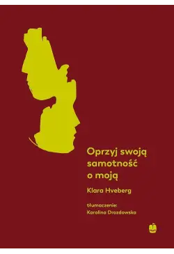 Oprzyj swoją samotność o moją