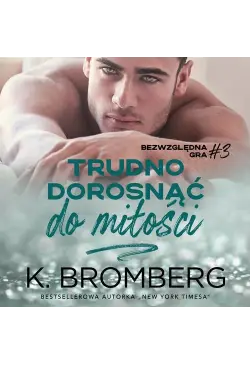 Trudno dorosnąć do miłości...