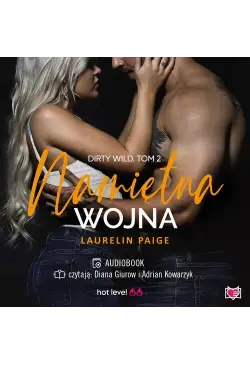 Namiętna wojna. Dirty wild....