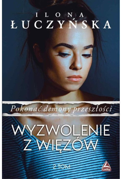 Pokonać demony przeszłości. Wyzwolenie z więzów