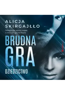 Brudna gra. Dziedzictwo