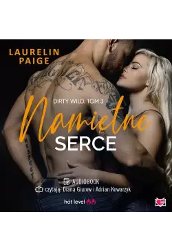 Namiętne serce. Dirty Wild....