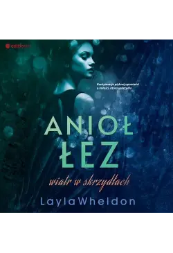 Anioł łez. Wiatr w skrzydłach