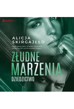 Złudne marzenia. Dziedzictwo