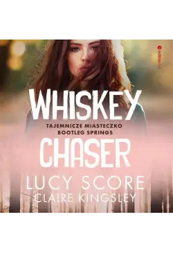 Whiskey Chaser. Tajemnicze...