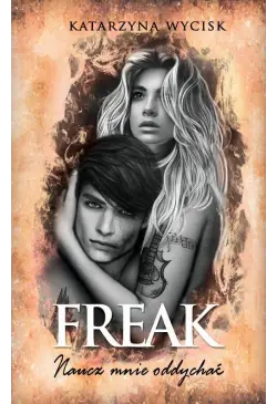 Freak Naucz mnie oddychać