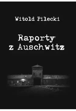 Raporty z Auschwitz