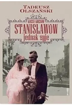 Kresy kresów Stanisławów...