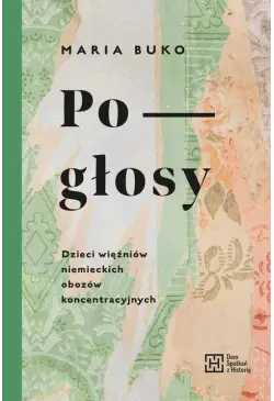 Pogłosy. Dzieci więźniów...