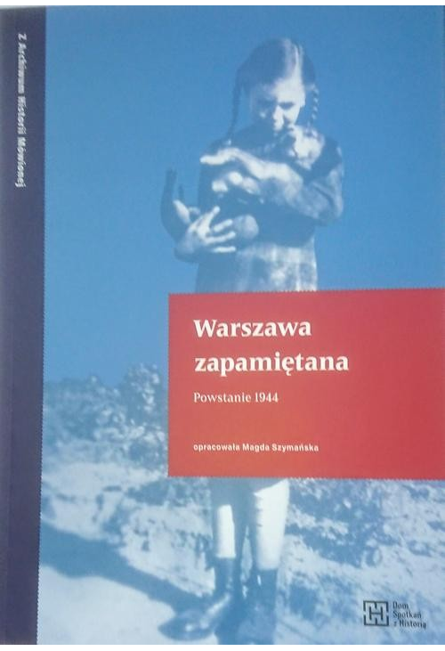 Warszawa zapamiętana. Powstanie 1944