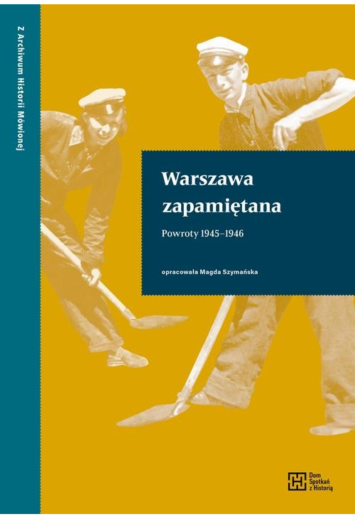 Warszawa zapamiętana. Powroty 1945–1946