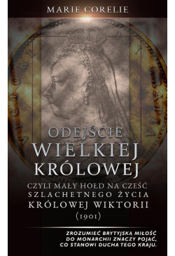 Odejście Wielkiej Królowej:...