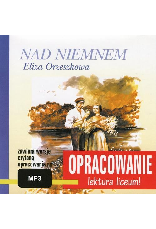 Eliza Orzeszkowa "Nad Niemnem" - opracowanie