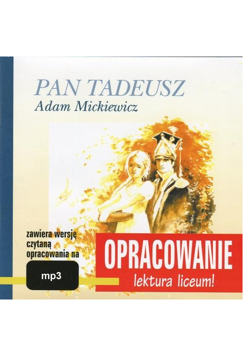 Adam Mickiewicz "Pan Tadeusz" - opracowanie